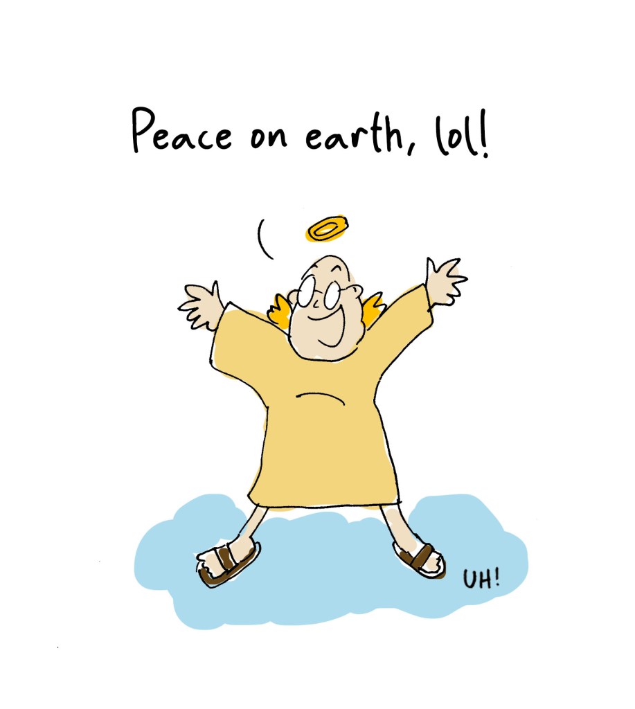 Cartoon Peace on Earth, lol - by Ute Hamelmann